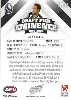 2013 Select Prime AFL - Draft Pick Eminence 1997-2009 #DPE18 Luke Ball Back